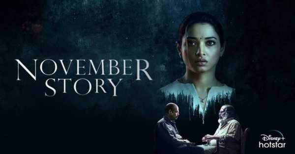 November Story 2021 Web Series: release date, cast, story, teaser, trailer, first look, rating, reviews, box office collection and preview.